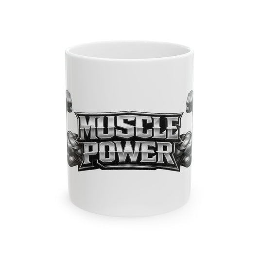 Muscle Power Mug — Gym Motivational Coffee Cup (11oz & 15oz)