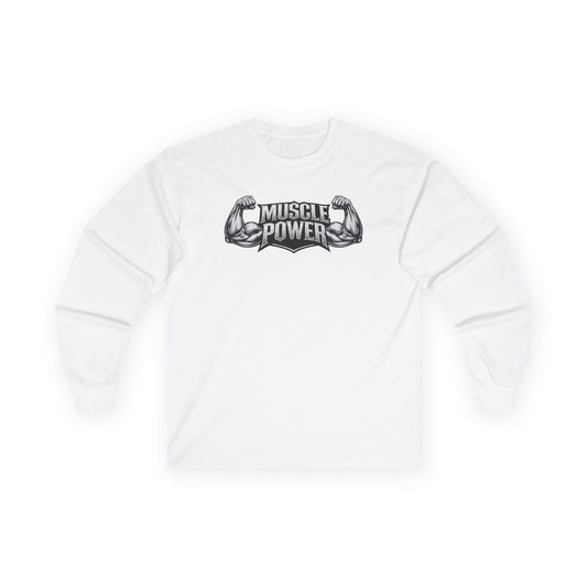 Muscle Power Long Sleeve Tee — Gym Fitness Strength Shirt